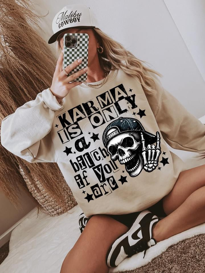 Karma Is Only A Bit*h