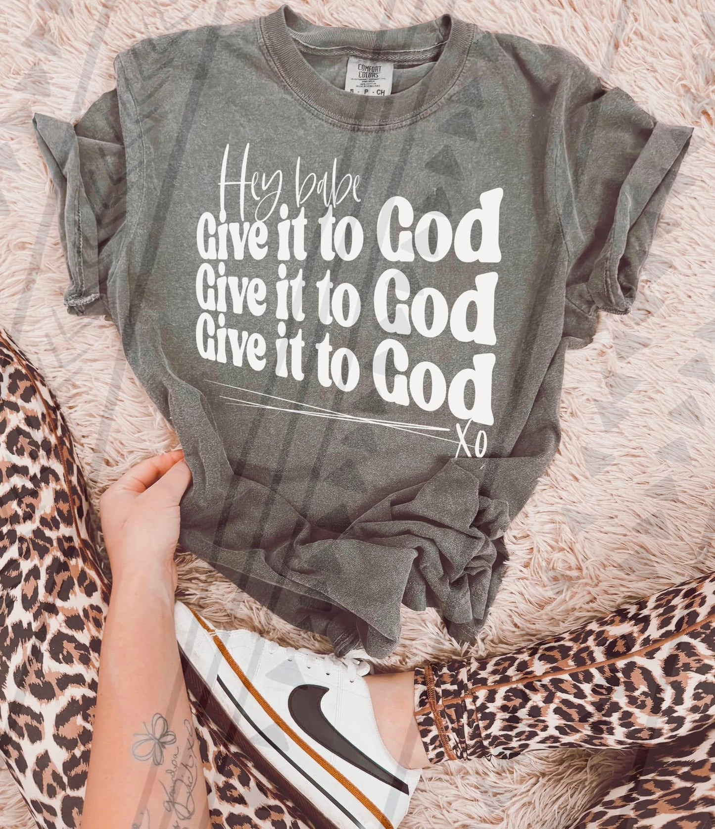 Hey babe, Give It To GOD